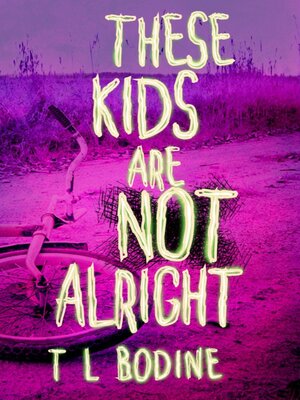 cover image of These Kids Are Not Alright